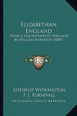 Elizabethan England: From a Description of Engl... 1164097741 Book Cover