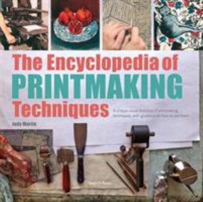 The Encyclopedia of Printmaking Techniques 1782216456 Book Cover