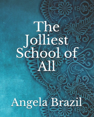 The Jolliest School of All B092PJ8PJ9 Book Cover