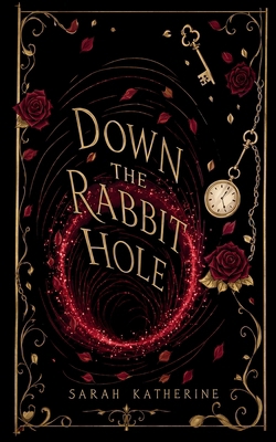 Down The Rabbit Hole 1067953205 Book Cover