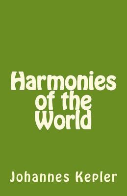 Harmonies of the World 1496085167 Book Cover