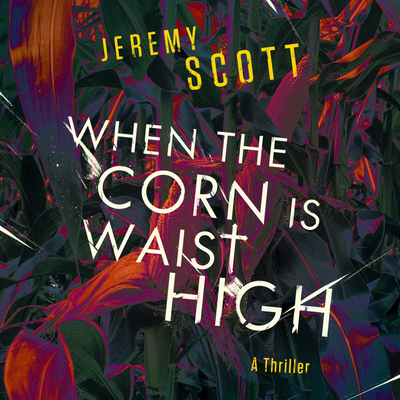 When the Corn Is Waist High 1666535974 Book Cover