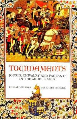 Tournaments: Jousts, Chivalry and Pageants in t... 0851154700 Book Cover