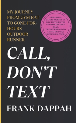 Call, Don't Text: My Journey from Gym Rat to Go... B0DK118DCV Book Cover