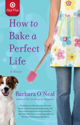 How To Bake A Perfect Life 0345528573 Book Cover