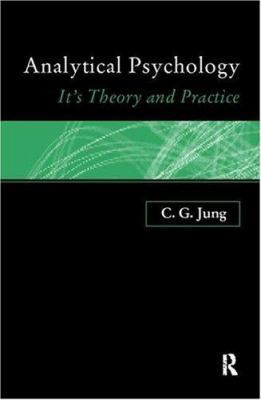 Analytical Psychology: Its Theory and Practice 0744800560 Book Cover