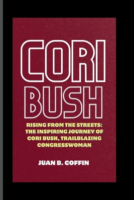 Cori Bush: Rising from the Streets: The Inspiri... B0CV4TTZ51 Book Cover