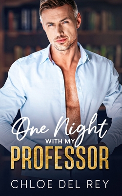 One Night with My Professor: An Age Gap Off-Lim... B0C2SD22KP Book Cover