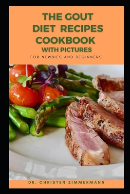 The Gout Diet Recipes Cookbook for Newbies and ... B0BKS5XNLB Book Cover