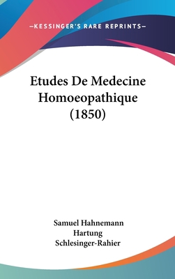 Etudes de Medecine Homoeopathique (1850) [French] 1160982597 Book Cover