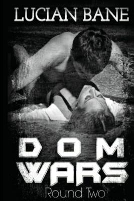 Dom Wars: Round Two 153959291X Book Cover