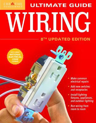 Ultimate Guide: Wiring, 8th Updated Edition 1580117872 Book Cover