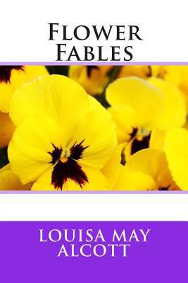 Flower Fables 1495324834 Book Cover