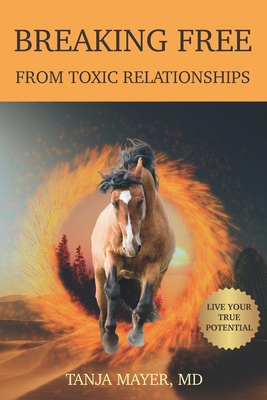 Breaking Free From Toxic Relationships B0FCF9WRGF Book Cover