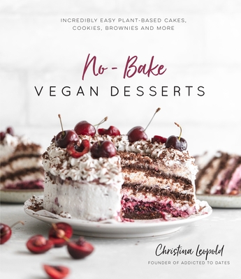 No-Bake Vegan Desserts: Incredibly Easy Plant-B... 1645671186 Book Cover