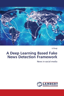 A Deep Learning Based Fake News Detection Frame... 6208420245 Book Cover