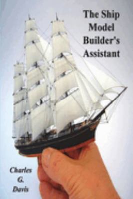 The Ship Model Builder's Assistant 1773237209 Book Cover