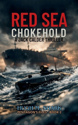Red Sea Chokehold: A Jack Calder Thriller            Book Cover