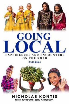 Going Local: Experiences and Encounters on the ... 0997894717 Book Cover