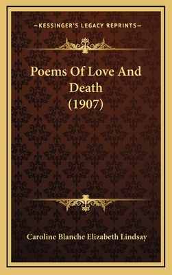 Poems Of Love And Death (1907) 1167073681 Book Cover