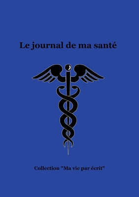 Le journal de ma santé [French] 2322411787 Book Cover