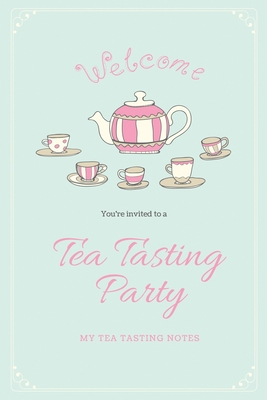 Tea Tasting Notes: Tea Lovers Gift, Write, Reco... 164944298X Book Cover