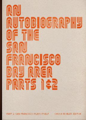 An Autobiography of the San Francisco Bay Area,... 0984303804 Book Cover