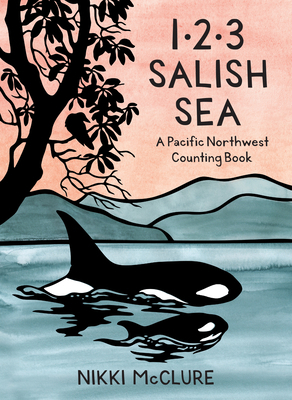 1, 2, 3 Salish Sea: A Pacific Northwest Countin... 1632173360 Book Cover