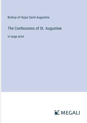 The Confessions of St. Augustine: in large print 3387025408 Book Cover