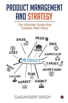 Product Management and Strategy: The Ultimate G... 1637454767 Book Cover