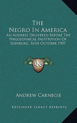 The Negro in America: An Address Delivered Befo... 1168664411 Book Cover