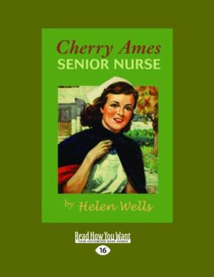 Cherry Ames, Senior Nurse (Easyread Large Edition) [Large Print] 145873921X Book Cover