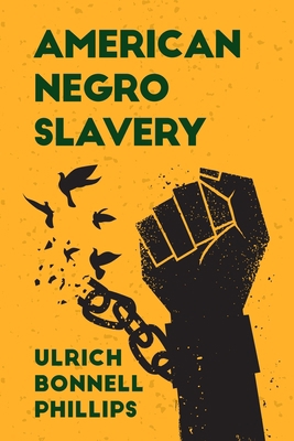 American Negro Slavery: A Survey of the Supply,... 1639230718 Book Cover