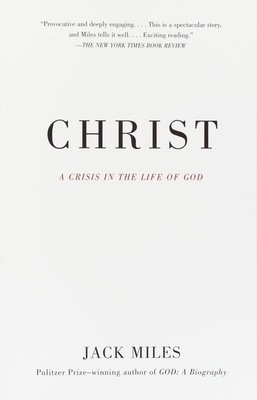 Christ: A Crisis in the Life of God 0679781609 Book Cover