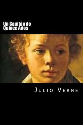 Un Capitan de Quince Años (Spanish Edition) [Spanish] 1535238879 Book Cover