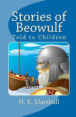 Stories of Beowulf Told to Children 1611043816 Book Cover