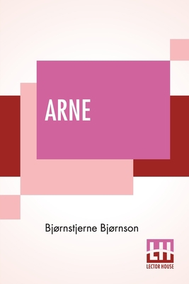Arne: A Sketch Of Norwegian Country Life Transl... 9389560241 Book Cover