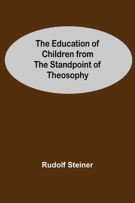 The Education Of Children From The Standpoint O... 9354590470 Book Cover