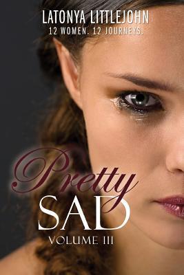 Pretty Sad (Volume III) 1081694467 Book Cover