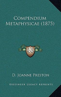 Compendium Metaphysicae (1875) [Latin] 1165373335 Book Cover