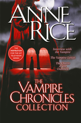 The Vampire Chronicles Collection: Interview wi... 0345456343 Book Cover