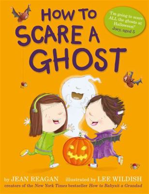 How to Scare a Ghost 1444939432 Book Cover
