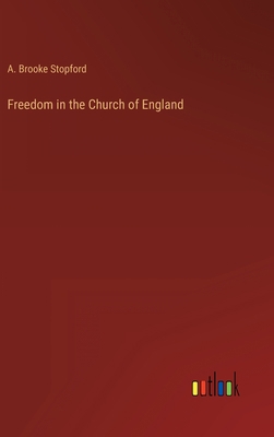 Freedom in the Church of England 3368124692 Book Cover