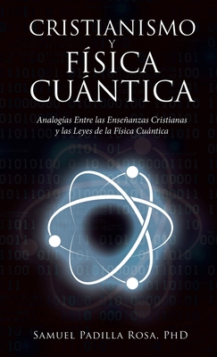 Cristianismo Y Física Cuántica: Analogías Entre... [Spanish] 1664265554 Book Cover