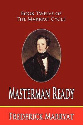 Masterman Ready (Book Twelve of the Marryat Cycle) 1935585126 Book Cover