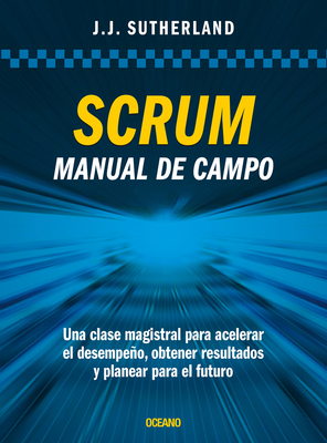 Scrum. Manual de Campo.: Una Clase Magistral Pa... [Spanish] 6075571914 Book Cover