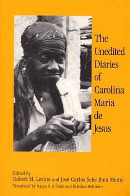 The Unedited Diaries of Carolina Maria de Jesus 0813525691 Book Cover