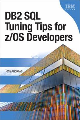 DB2 SQL Tuning Tips for z/OS Developers 0133038467 Book Cover