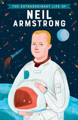 Hardcover Extraordinary Life of Neil Armstrong Book