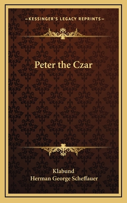 Peter the Czar 1163324027 Book Cover